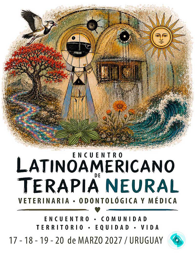 VII Encuentro Latinoamericano de Terapia Neural VII Encuentro Latinoamericano de Terapia Neural